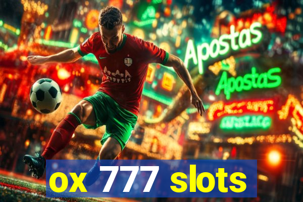 ox 777 slots